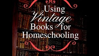 Using vintage books for homeschooling