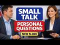 💬 US Citizenship 2026 – Common Small Talk &amp; Personal Information Interview Questions (NEW N-400)