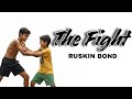 The Fight grade 8 story by Ruskin Bond | animated | video | explained | summary| NCERT | CBSE