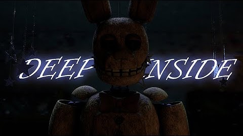 [FNaF/SFM] Deep Inside - Collab Part