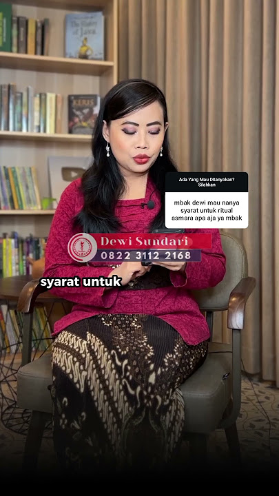 Syaratnya Ritual Asmara Dewi Sundari