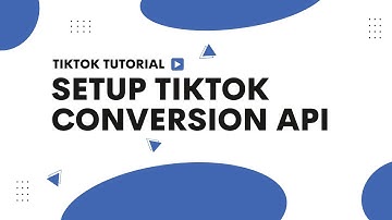 Setting Up TikTok Conversion Api for Shopify