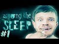 BABY HORROR?! - Among The Sleep - Part 1 - Gameplay / Walkthrough / Playthrough