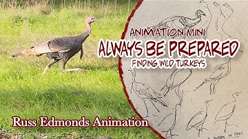 Always Be Prepared - Finding Wild Turkeys / Sketching from Life / Russ Edmonds