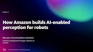 Amazon re:MARS 2022 - How Amazon builds AI-enabled perception for robots (ROB214)