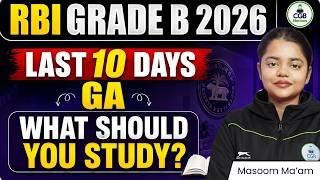 RBI Grade B 2026 | Last 10 Days GA Strategy |What Should You Study |RBI Phase 1 Complete GA Roadmap