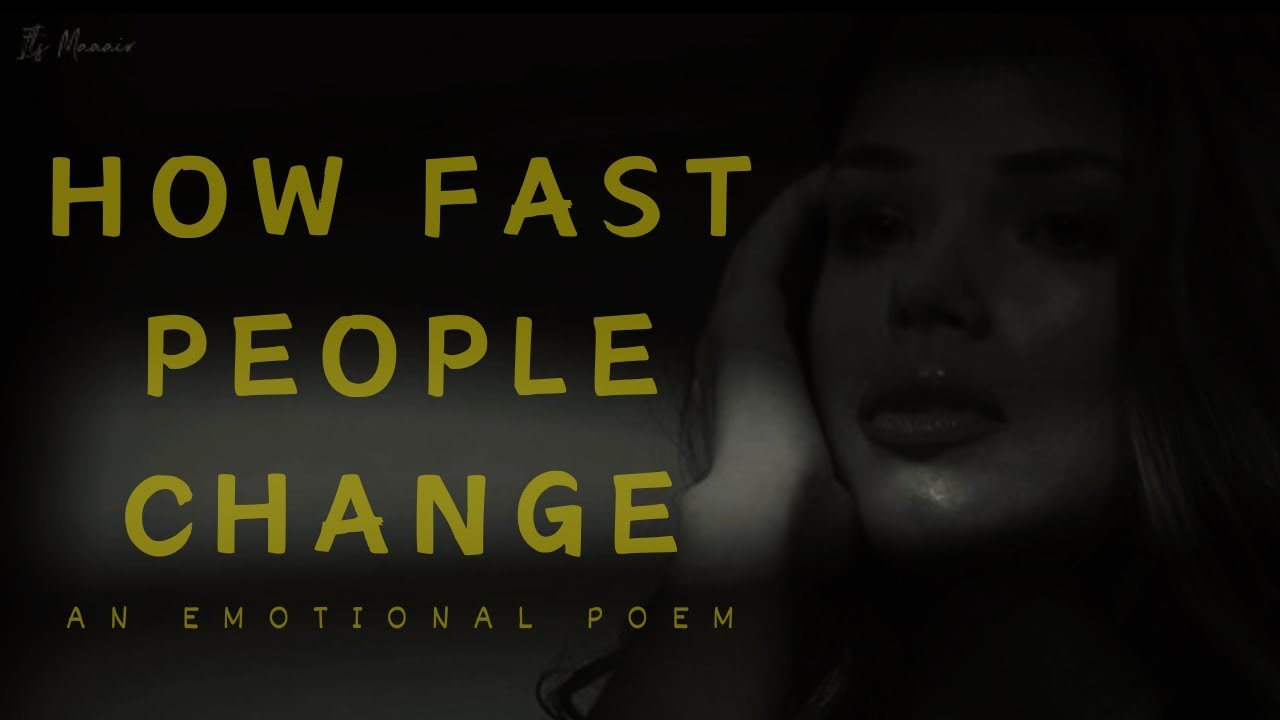 Poem - How Fast People Change | Emotional Heart Touching Lines - YouTube