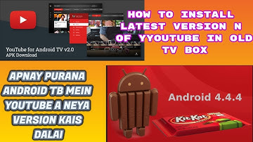 HOW TO INSTALL LATEST VERSION OF YOUTUBE  FOR ANDROID TV IN ANY ANDROID TV  BELOW 5.0 | Nasir Iqbal