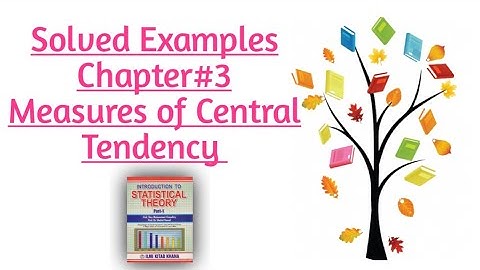 Solved Examples of Chapter#3 By Sher Muhammad Chaudhry |Measures of Central Tendency