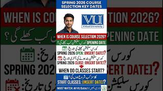 VU Course Selection kab open hoga || vu course selection 2026 #vu2026 #virtualuniversity #vulms