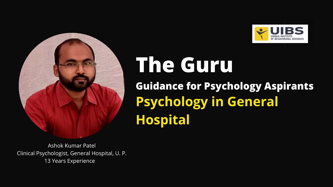 Psychology at General Hospital by Clinical Psychologist Ashok Kumar