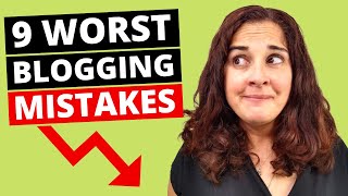 9 Blogging Mistakes to Avoid at All Costs (What Not To Do When Starting a Blog)