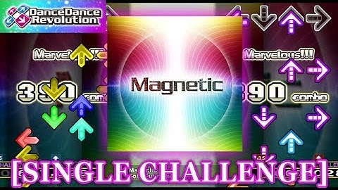 【DDR 2013】 Magnetic [SINGLE CHALLENGE] 譜面確認＋クラップ
