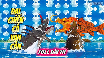 Full Dài 7 Tiếng | 125 - 190 | Đại Chiến Cá Vạn Cân | NuNu Vietsub