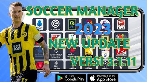 Soccer Manager 2023 NEW UPDATE VERSI 3.1.11  🔥