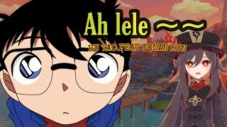 Download Lagu Hu Tao ft. Conan Ah lele~ MP3