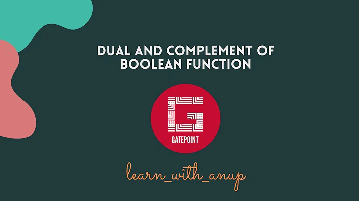 Dual and Complement of a Boolean function | Digital Logic