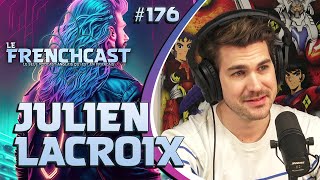 Le Frenchcast #176 - Julien Lacroix