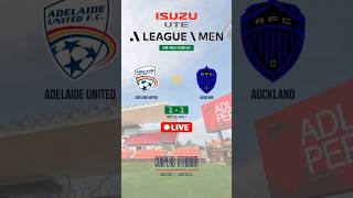 Adelaide United vs Auckland | Australia A-League Men | Semi-Finals second leg | LIVE