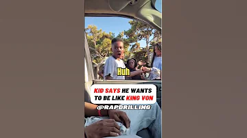 Kid Says He Wants To BE Like King Von Kingvon 