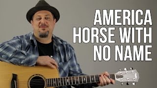 Video thumbnail of "How To Play America - Horse With No Name"