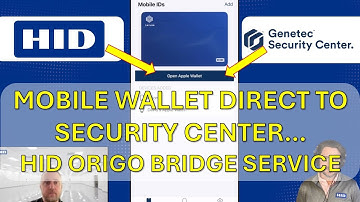 HID Mobile Wallet Credentials directly into GENETEC Security Center (Apple and Google Wallet)