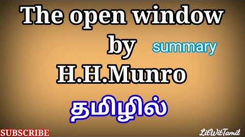 The open window summary in tamil | H.H.Munro #english_literature #litwittamil