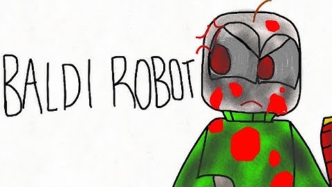 BALDI ROBOT : Animated : Baldi’s Basics ( baldi )