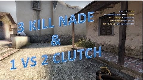 CS:GO - 3 KILL NADE & 1 VS 2 CLUTCH ACE