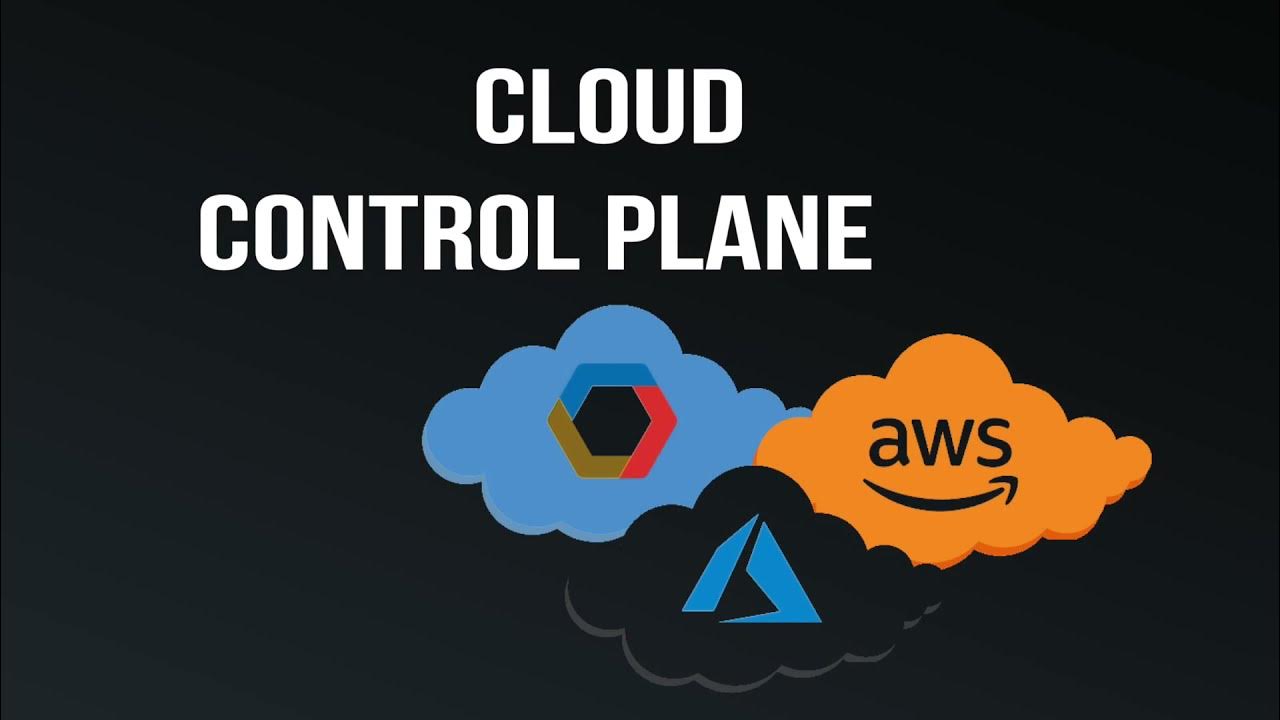 Cloud Control Plane under 100 Seconds YouTube