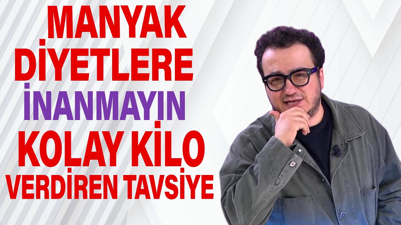 Manyak Diyetlere İnanmayın! Kolay Kilo Verdiren Tavsiye