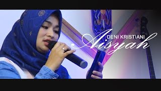 Aisyah cover deni kristiani dungo cak percil