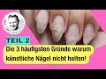 Darum halten deine Gelnägel nicht! TEIL 2