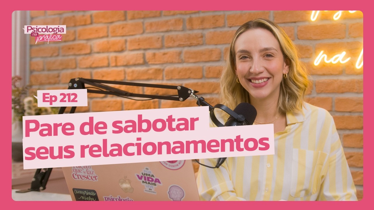 COMO O SEU ESTILO DE APEGO SABOTA OS SEUS RELACIONAMENTOS | Psicologia na Prática