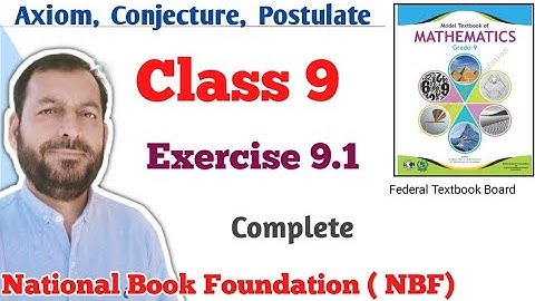 Class 9 exercise 9.1 NBF Maths Ex 9.1 national book foundation maths | Concept of axiom in maths