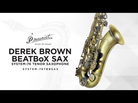 P. Mauriat - System-76 Tenor Saxophone - BEATBoX SAX Derek Brown Signature Edition