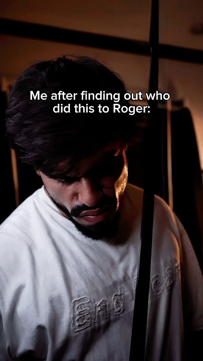 Roger! Who Did This To You!?