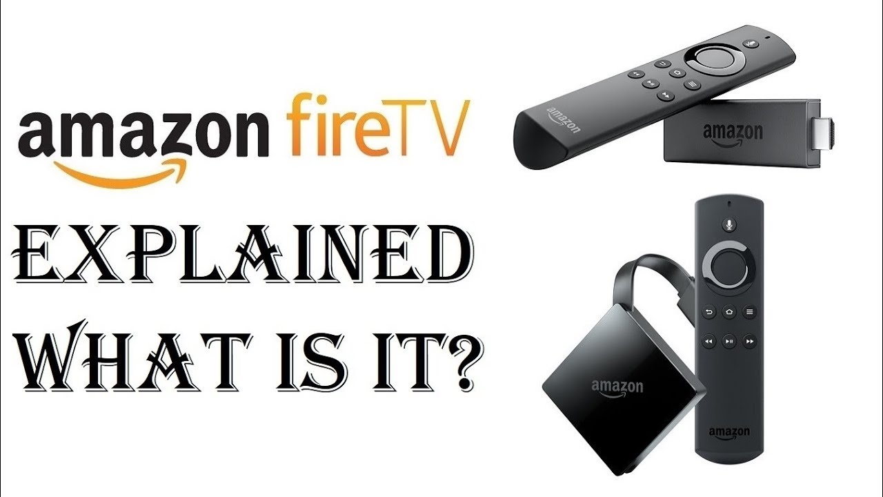 s Fire TV - Everything You Need to Know About 's Fire