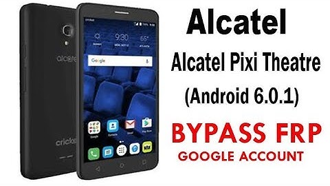 Alcatel Pixi Theatre  5098O (Android 6.0.1) Google Account lock Bypass Easy Steps & 100% Work