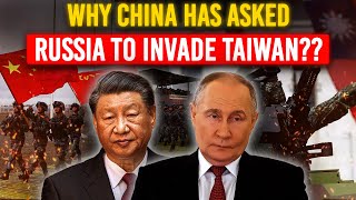 Leaked Report From Chinese Army Staff Headquarter: China Begging Russia To Attack Taiwan, But WHY??