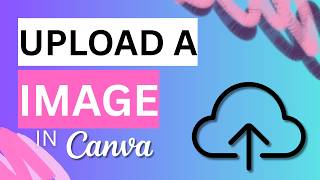 How to Upload and Edit Images in Canva screenshot 1