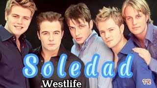 Soledad - Westlife ( Lirik Lagu / Song Lyric )