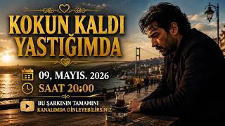 Kokun Kaldi Yastiğimda Saf Arabesk Damar Şarkı 2026