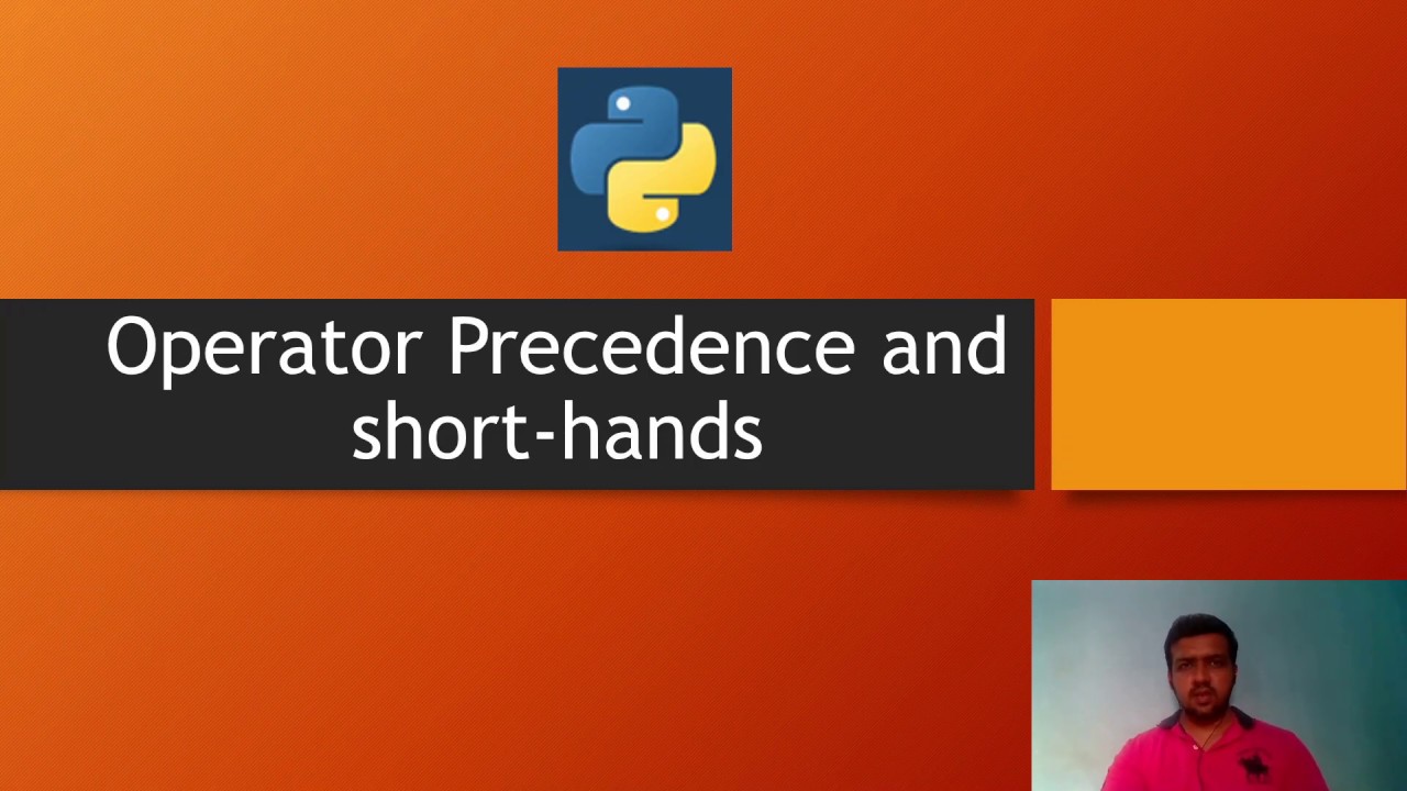 Python Tutorials - Operator Precedence and Short-hands - YouTube