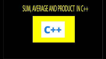 C++ Tutorial : Print sum,product and average of 3 integers In C++