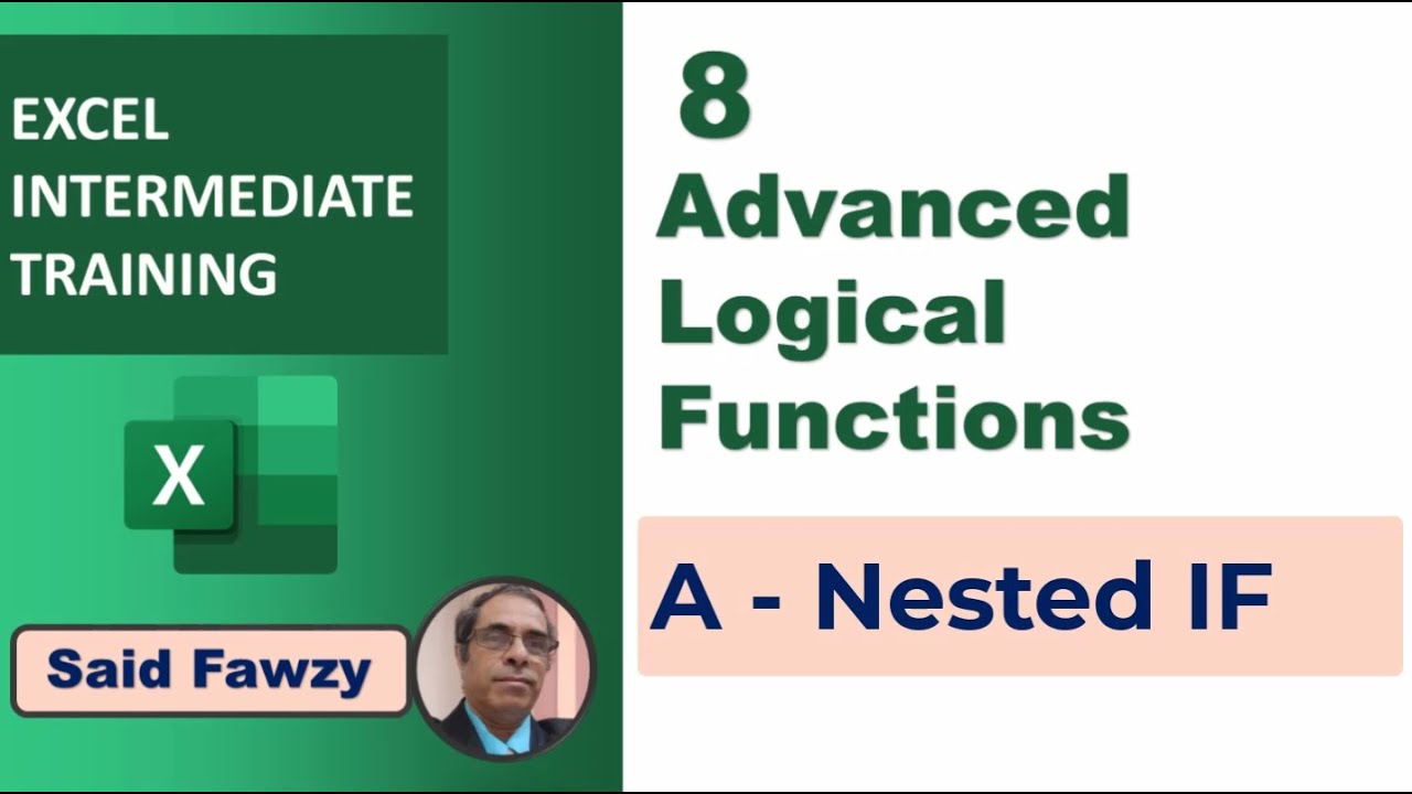 Excel Intermediate Training: 8 Advanced Logical Functions A - Nested IF ...