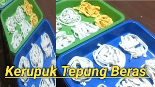 Proses Pembuatan Kerupuk Tepung Beras ~ Ide Jualan Modal Kecil 