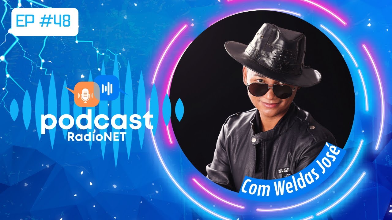Weldas José no Podcast Rádio Net: de outros planos no Nordeste ao sucesso no brega