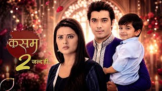 Kasam Tere Pyaar Ki Season 2 : Announcement? | Coming Soon | Rishi & Tanuja | Promo Update
