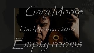 Gary Moore - Empty rooms Live Montreux 2010 (with lyrics)
